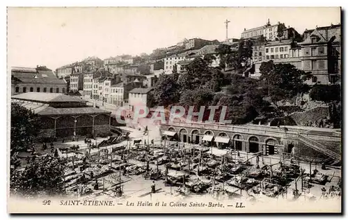 Saint Etienne - Les Halles et la Colline Sainte Barbe - Cartes postales