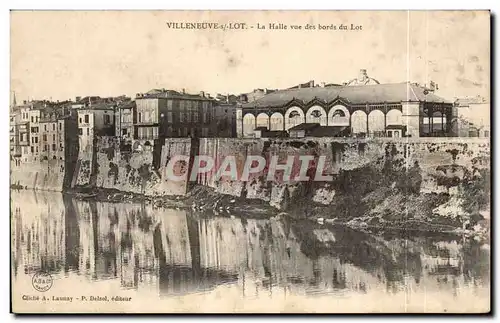 Cartes postales Villeneuve sur Lot La halle vue des bords du Loiret