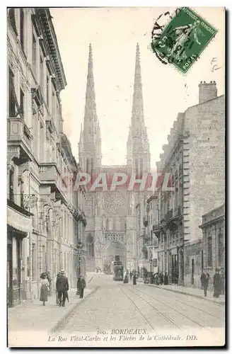 Bordeaux - La Rue Vital Carles et les Fleches de la Cathedrale - Ansichtskarte AK