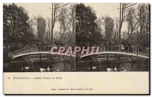 Bordeaux - Jardin Public - Le Pont Vus stereoscopiques - Cartes postales