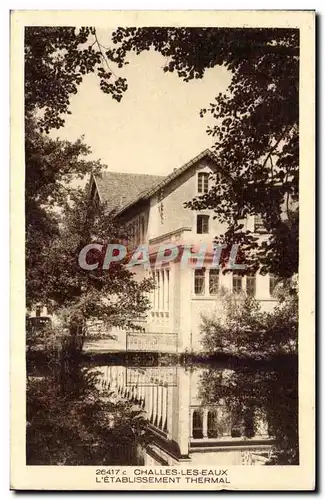 Challes les Eaux - L&#39Etablissement Thermal - Cartes postales