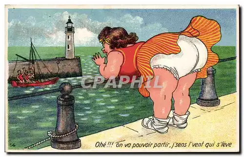 Cartes postales Fantaisie Illustrateur Humour Femme forte ohe !!! on va pouvoir partir Bateau