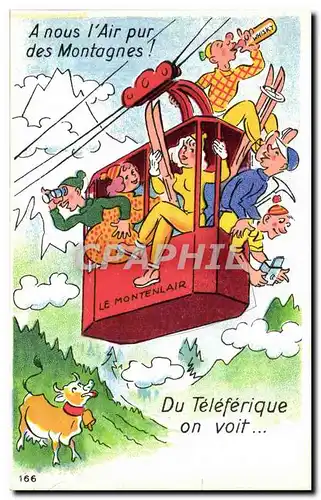 Cartes postales Fantaisie Humour A nous l&#39air pur des montagnes ! Du teleferique on voit Montenlair