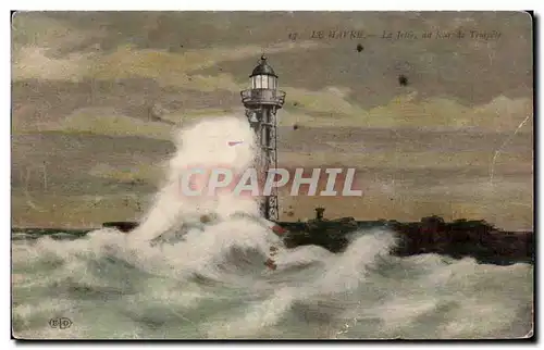 Le Havre - La Jetee - Un Jour de Tempete - phare - lighthouse - Ansichtskarte AK