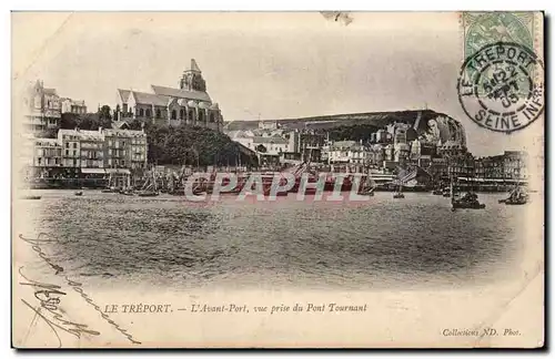 Le Treport - L&#39Avant Port vue prise du Pont Tournant - Cartes postales
