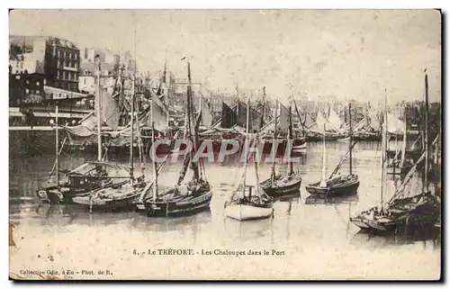 Le Treport - Les Chaloupes dans le Port - Cartes postales