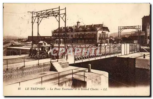 Cartes postales Le Treport Le pont tournant et le grand chalet