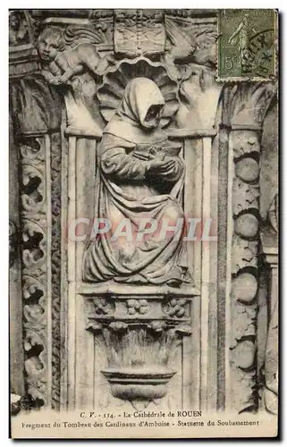 Cartes postales Rouen La cathedrale Fragment du tombeau des cardinaux d&#39Amboise Statuette de soubassement