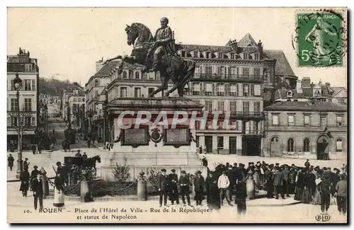 Cartes postales Rouen Place de l&#39hotel de ville Rue de la Republique et statue de Napoleon