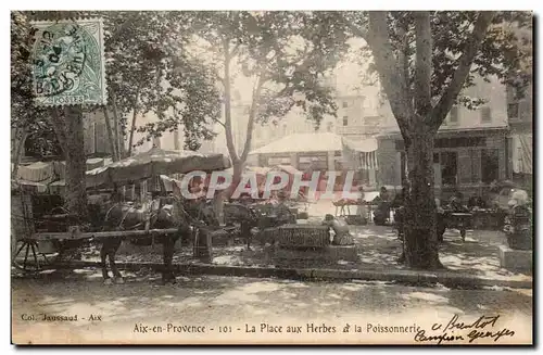 Cartes postales Aix en Provence La place aux herbes et la poissonnerie