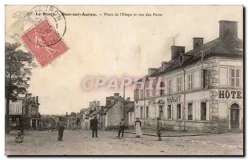 En Berry - Dun sur Auron - Place de l&#39Etape et Rue des Ponts - Hotel Margot - Cartes postales