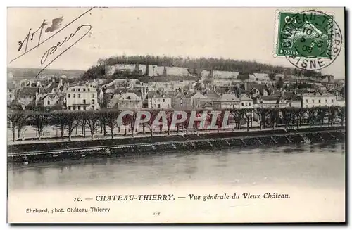 Chateau Thierry - Vue Generale du Vieux Chateau - Cartes postales