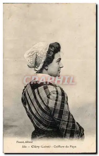 Cartes postales Clery Coiffure du pays Folklore Costume