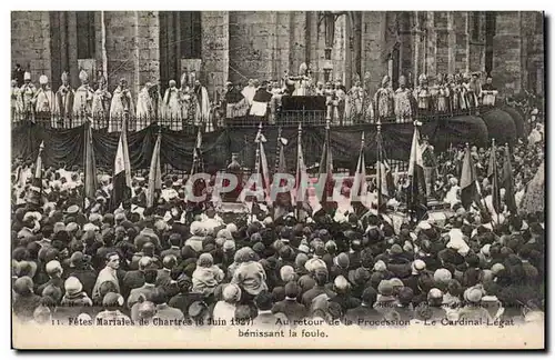 Cartes postales Chartres Fetes mariales 6 juin 1927 Au retour de la procession Le cardinal Legat benissant la fo