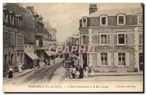 Cartes postales Wimereux Hotel Continental et la rue Carnot