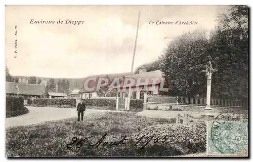 Ansichtskarte AK Environs de Dieppe Le calvaire d&#39Archelles