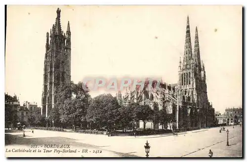 Ansichtskarte AK Bordeaux La cathedrale et la Tour Pey Berland