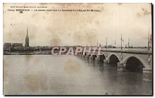 Cartes postales Bordeaux Le grand pont sur la Garonne et l eglise St Michel