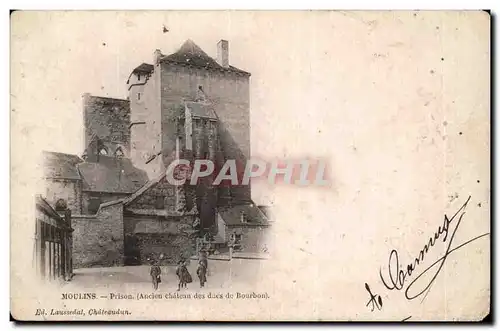 Cartes postales Moulins Prison (ancien chateau des ducs de Bourbon)