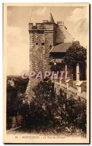 Cartes postales Montlucon La tour du chateau