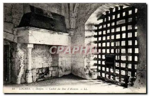 Loches - Le Donjon - Cachot du Duc d Alencon - Cartes postales