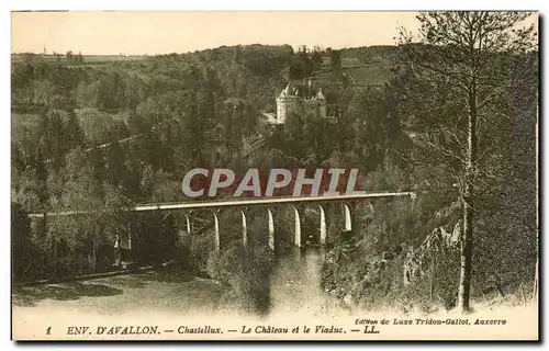 Environs de Avallon - Chastellux - Le Chateau et le Viaduc - Ansichtskarte AK