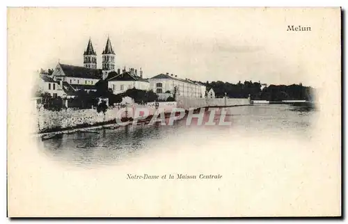 Ansichtskarte AK Melun Notre Dame et la maison centrale