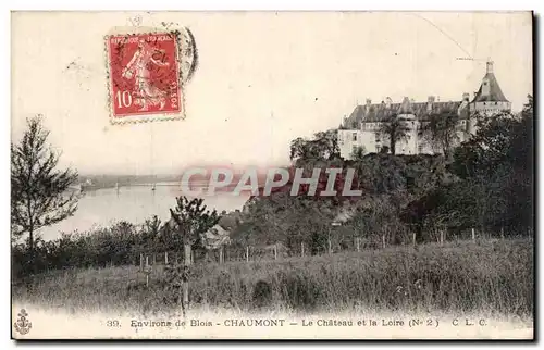 Blois - Chaumont - Le Chateau de la Loire - Cartes postales