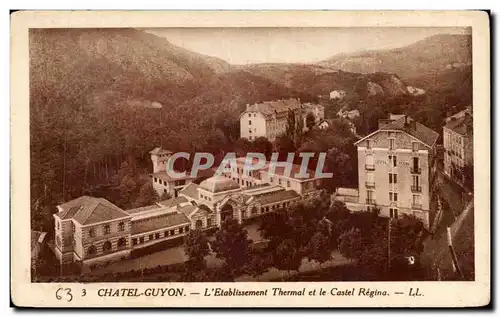 Ansichtskarte AK Chatel Guyon L etablissement thermal et le Castel Regina