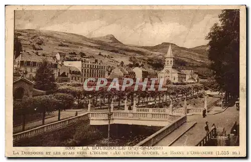 Ansichtskarte AK La Bourboule La Dordogne et les quais vers l eglise Au centre gauche la banne d Ordanche