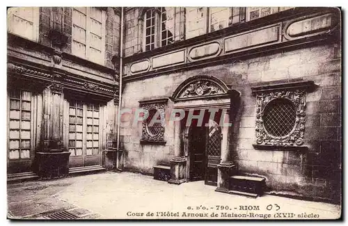 Cartes postales Auvergne Riom Cour de l hotel Arnoux de Maison rouge