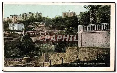 Cartes postales Cannes L hotel Continental et le pont de Rion