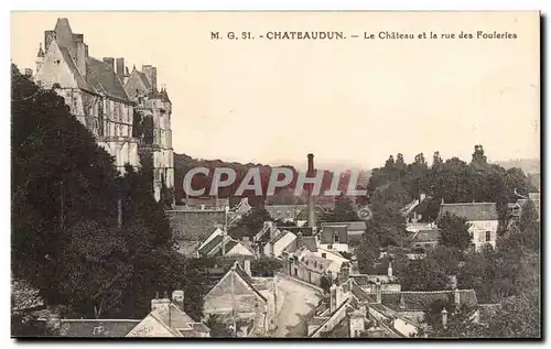 Cartes postales Chateaudun Le chateau et la rue des Fouleries