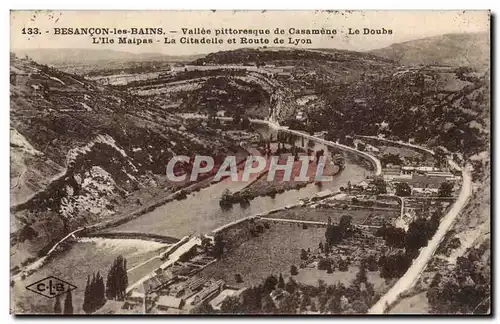 Cartes postales Besancon les Bains Vallee pittoresque de Casamene le Doubs L ile Malpas La citadelle et route de