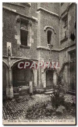 Ansichtskarte AK Tours La cour interieure de la maison de Tristan L hermite Prevot des marechaux de France sous L