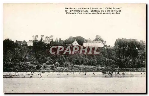 Bardouville - Chateau du Corset Rouge - Episode d un drame sanglant au Moyen Age - Cartes postales