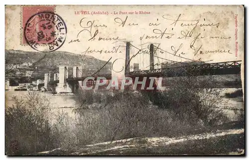 Le Teil - Le Pont sur le Rhone - Cartes postales