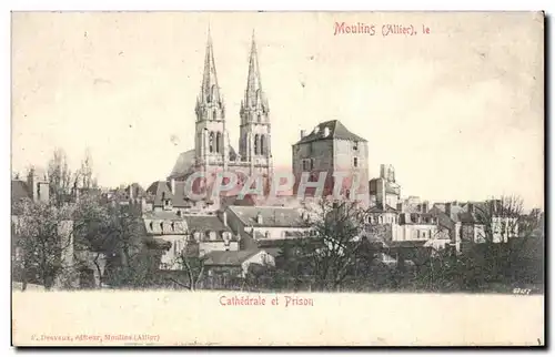 Moulins - Cathedrale et Prison - Ansichtskarte AK