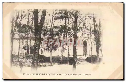 Bourbon L Archambault - Etablissement Thermal - Cartes postales