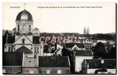 Soissons - L Eglise Ste Eugenie et la Vue Generale sur Saint Jean des Vignes - Cartes postales