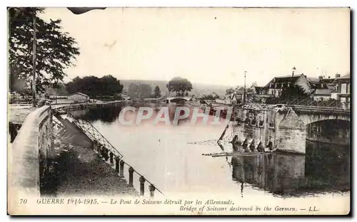 Soissons - Le Pont detruit par les Allemands - Guerre 1914 1915 - Ansichtskarte AK