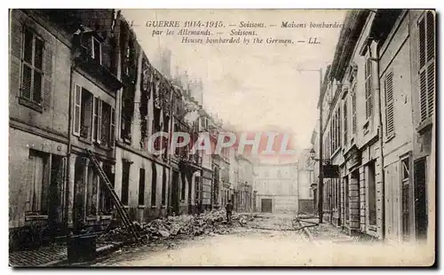 Soissons - Maisons Bombardees par les Allemands - Cartes postales