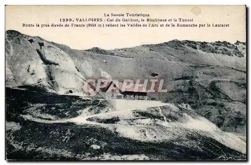 Valloires - Col du Galibier - Blockhouse et Tunnel - Ansichtskarte AK