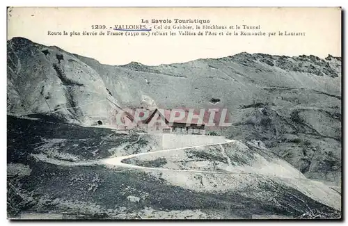 Valloires - Col du Galibier - Blockhouse et Tunnel - Ansichtskarte AK