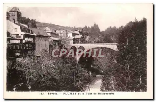 Flumet - Le Pont de Bellecombe - Cartes postales