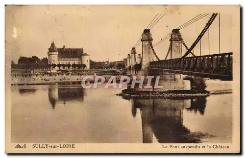 Sully sur Loire - Le Pont Suspendu et le Chateau - Cartes postales