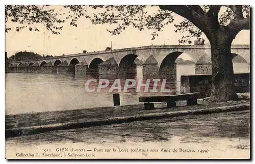 Ansichtskarte AK Gien Pont sur la Loire (construit sous Anne de Beajeu 1494)