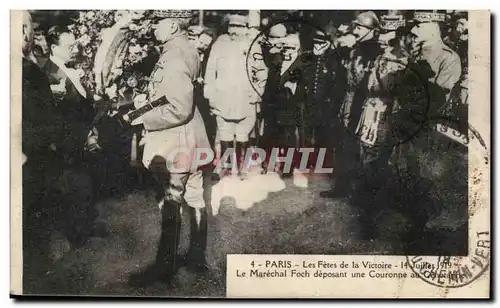 Paris - Les Fetes de la Victoire 14 Juillet 1919 - Le Marechal Foch deposant une Couronne - Cartes postales