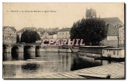 Meaux - Le Pont du Marche et Quai Thiers - Ansichtskarte AK