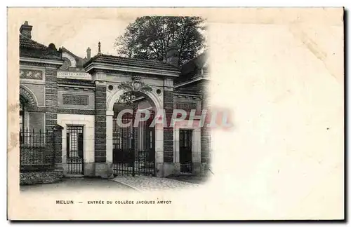 Cartes postales Melun Entree du college Jacques Amyot